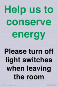 Help us to conserve energy - Please turn off light switches when leaving the room